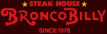 STEAK HOUSE BRONCO BILLY SINCE1978